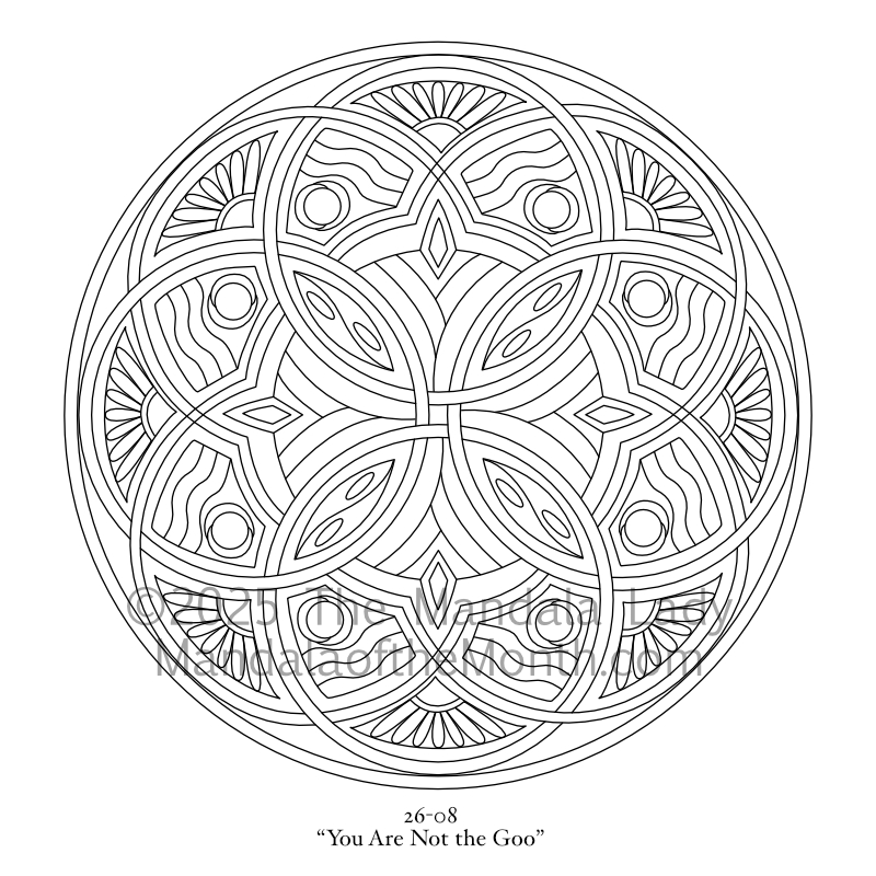 Mandala of the Month 26-08 — You Are Not the Goo — Outline for coloring